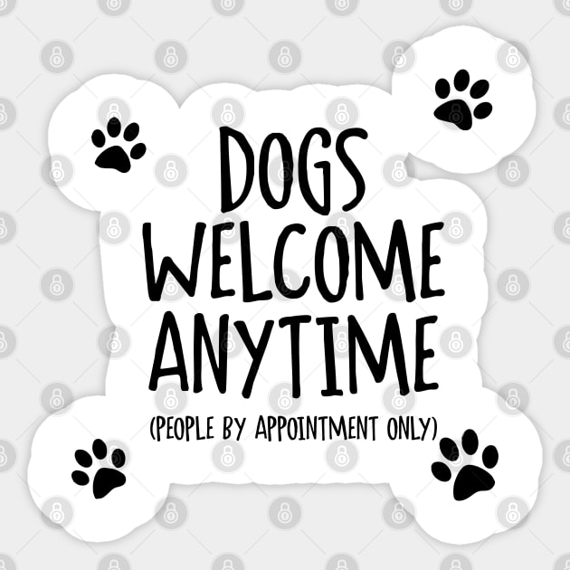 Dogs Welcome Anytime Sticker by Venus Complete